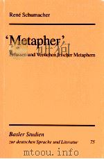 Metapher:Erfassen und Verstehen frischer Metaphern   1997  PDF电子版封面    René Schumacher 