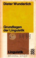 Grundlagen der Linguistik   1974  PDF电子版封面    Dieter Wunderlich 