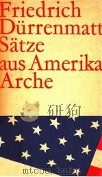 Friedrich Durrenmatt:S?tze Aus Amerika   1970  PDF电子版封面     