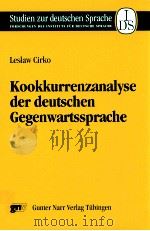 Kookkurrenzanalyse der deutschen Gegenwartssprache   1999  PDF电子版封面    Leslaw Cirko 