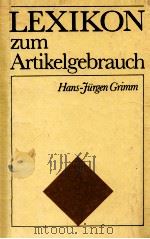 Lexikon zum Artikelgebrauch   1989  PDF电子版封面    Hans-Fürgen Grimm 