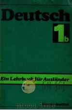 deutsch:ein lehrbuch für auslander Teil 1b   1986  PDF电子版封面    Herder-Institut 