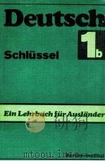deutsch:ein lehrbuch für auslander Teil 1b Schlüssel   1987  PDF电子版封面    Herder-Institut 