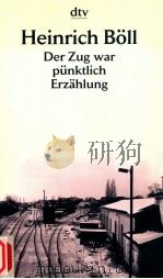 Der zug war punktlich   1997  PDF电子版封面    Heinrich Bll 