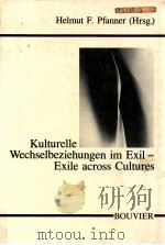 Kulturelle Wechselbeziehunge im Exil-Exile across Cultures   1986  PDF电子版封面    Helmut F.Pfanner 