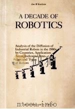 A DECADE OF  ROBOTICS   1991  PDF电子版封面  915241115X  JAN M KARLSSON 
