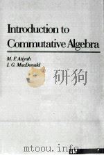 INTRODUCTIONTO COMMUTATIVE ALGEBRA   1969  PDF电子版封面  0201407515   