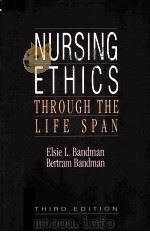 NURSING ETHICS  THROUGH THE LIFE SPAN  THIRD EDITION（1995 PDF版）
