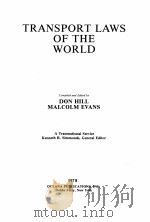 TRANSPORT LAWS OF THE WORLD  1   1978  PDF电子版封面  0379101955  DON HILL AND MALCOLM EVANS 