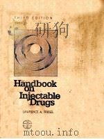 HANDBOOK ON INJECTABLE DRUGS  THIRD EDITION  1983   1983  PDF电子版封面  0930530322  LAWRENCE A.TRISSEL 