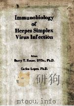 Immunobiology of herpes simplex virus infection   1984  PDF电子版封面  0849360374  Rouse;Barry T.;Lopez;Carlos 