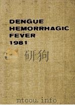 DENGUE HEMORRHAGIC FEVER 1981  PROCEEDINGS OF THE FIRST ICMR SEMINAR   1981  PDF电子版封面    KOBE JAPAN 