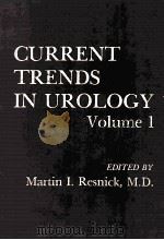Current trends in urology   1981  PDF电子版封面  0683072161  Martin I. Resnick 