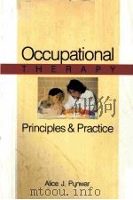OCCUPATIONAL  THERAPY  PRINCIPLES & PRACTICE   1988  PDF电子版封面  0683025810  ALICE J.PUNWAR 
