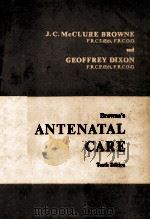 BROWNE`S ANTENATAL CARE  TENTH EDITION   1970  PDF电子版封面  0700014527   
