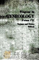 PROGRESS IN GYNECOLOGY VOLUME 11   1983  PDF电子版封面  0808915878   
