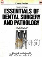 Essentials of dental surgery and pathology   1984  PDF电子版封面  044302653X  R.A. Cawson 