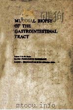 MUCOSAL BIOPSY OF THE GASTROINTESTINAL TRACT VOLUME 3 IN THE SERIES  MAJOR PROBLEMS IN PATHOLOGY（1973 PDF版）