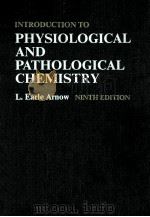 Introduction to physiological and pathological chemistry   1976  PDF电子版封面  0801603463  L. Earle Arnow ; with an intro 