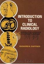 INTRODUCTION TO CLINICAL RADIOLOGY A CORRELATIVE APPROACH TO DIAGNOSTIC IMAGING（1978 PDF版）