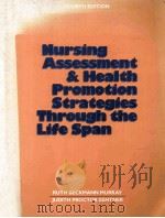 Nursing assessment & health promotion strategies through the life span   1989  PDF电子版封面  0838570062   