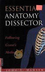 ESSENTIAL ANATOMY DISSECTOR FOLLOWING GRANT`S METHOD   1998  PDF电子版封面  0683305751  JOHN T.HANSEN 