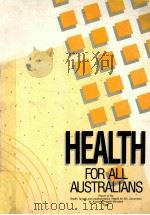 HEALTH FOR ALL AUSTRALIANS   1988  PDF电子版封面  0644075864   