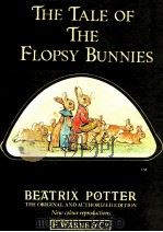 The Tale of the Flopsy Bunnies   1987  PDF电子版封面  9780723234692;0723234698   