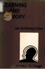 LEARING AND MEMORY AN INTRODUCTION   1973  PDF电子版封面  0878436081  JAMES L.MCGAUGH 