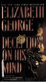 ELIABETH GEORGE DECEPTION ON HIS MIND   1997  PDF电子版封面  0553575090  SUSAN ELIZABETH GEORGE 