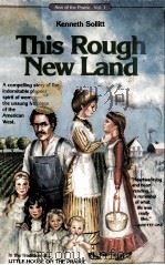 THIS ROUGH NEW LAND   1971  PDF电子版封面    KENNETH SOLLITT 
