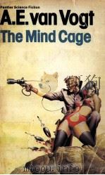 THE MIND CAGE   1957  PDF电子版封面  0586011129  A.E.VAN VOGT 