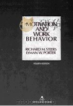 MOTIVATION AND WORK BEHAVIOR   1987  PDF电子版封面    RICHARD M.STEERS  LYMAN W.PORT 