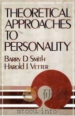 THEOREYICAL APPROACHES TO PERSONALITY   1982  PDF电子版封面  0139134913  BARRY D.SMITH 