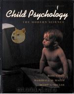 CHILD PSYCHOLOGY:THE MODERN SCIENCE  SECOND EDITION   1995  PDF电子版封面  0471598909  ROSS VASTA  MARSHALL M.HAITH 