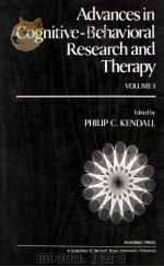 ADVANCES IN COGNITIVE-BEHAVIORAL RESEARCH AND THERAPY  VOLUME 1   1982  PDF电子版封面  0120106019  PHILIP C.KENDALL 