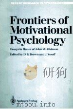 FRONTIERS OF MOTIVATIONAL PSYCHOLOGY:ESSAYS IN HONOR OF JOHN W.ATKINSON（1986 PDF版）
