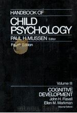 HANDBOOK OF CHILD PSYCHOLOGY  VOLUME 3 COGNITIVE DEVELOPMENT   1983  PDF电子版封面  0471090646  JOHN H.FLAVELL  ELLEN M.MARKMA 