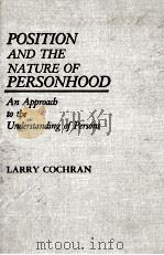 POSITION AND THE NATURE OF PERSONHOOD:AN APPROACH TO THE UNDERSTANDING OF PERSONS（1985 PDF版）