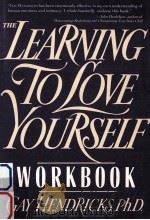 THE LEARNING TO LOVE YOURSELF WORKBOOK   1990  PDF电子版封面  0135284562  GAY HENDRICKS 
