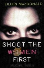 SHOOT THE WOMEN FIRST（1991 PDF版）