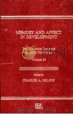 MEMORY AND AFFECT IN DEVELOPMENT   1993  PDF电子版封面  080581261X  GHARLES A.NELSON 