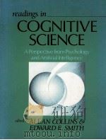 READINGS IN COGNITIVE FROM PSYCHOLOGY AND ARTIFICIAL INTELLIGENCE   1988  PDF电子版封面  0558600132  ALLAN COLLINS BBN LABORATORIES 
