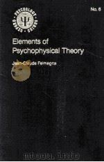 ELEMENTS OF PSYCHOPHYSICALTHEORY   1985  PDF电子版封面  0195034937   