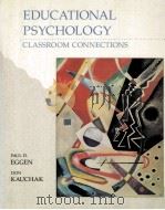EDUCATIONAL PSYCHOLOGY CLASSROOM CONNECTIONS   1992  PDF电子版封面  0675210399   