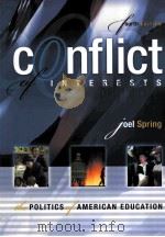 CONFLICT OF INTERESTS:THE POLITICS OF AMERICAN EDUCATION  FOURTH EDITION   1993  PDF电子版封面  0072405988  JOEL SPRING 