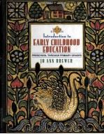 INTRODUCTION TO EARLY CHILDHOOD EDUCATION  PRESCHOOL   1998  PDF电子版封面  0205267742  JO ANN BREWER 