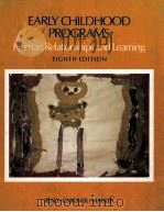 EARLY CHILDHOOD PROGRAMS HUMAN RELATIONGSHIPS AND LEARNING   1987  PDF电子版封面  0030071720  KATHERINE READ 