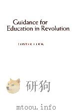 GUIDANCE FOR EDUCATION IN REVOLUTION   1971  PDF电子版封面    DAVID R.COOK 