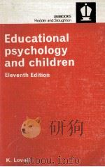 EDUCATIONAL PSYCHOLOGY AND CHILDRE   1973  PDF电子版封面  034017675X  K.LOVELL 